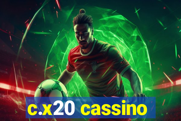 c.x20 cassino
